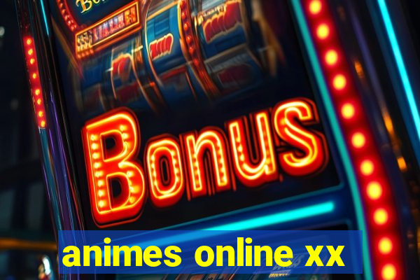 animes online xx